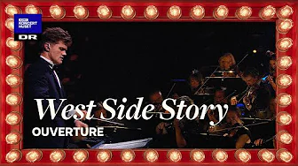 West Side Story - Ouverture // Danish National Symphony Orchestra (LIVE)
