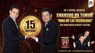 Shahzod va Temur - Nima bo'lsa yaxshilikka nomli konsert dasturi 2026