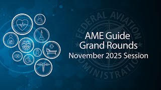 AME Guide Grand Rounds November 2025 Session