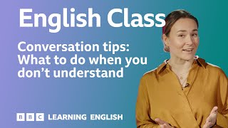 What to do when you don't understand: Live English class