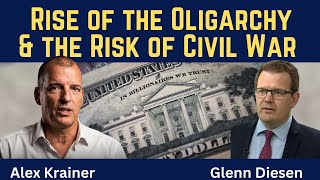 Alex Krainer: Rise of the Oligarchy & the Risk of Civil War