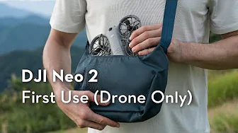 DJI Neo 2｜First Use (Drone Only)