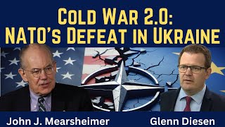John Mearsheimer: Cold War 2.0 & NATO's Defeat in Ukraine