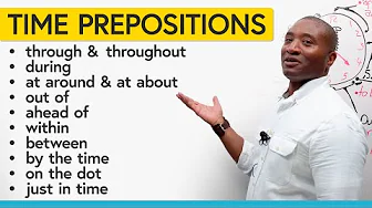 Advanced Prepositions of Time: “throughout”, “ahead of”, “at around”, “out of”…