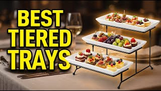 Best Tiered Serving Trays And Platters 2026: Top 6 Picks for Elegant Entertaining