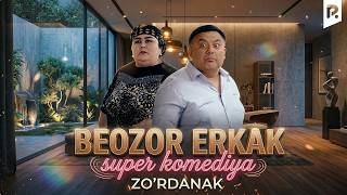 Zo'rdanak - Beozor erkak (hajviy ko'rsatuv)