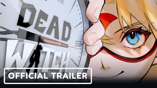 Dead Watch - Official Demo Launch Trailer