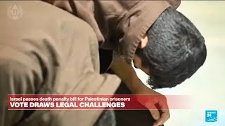 Israel approves death penalty for Palestinians convicted of killing Israelis • FRANCE 24 English