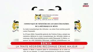 BÉNIN : LA TRAITE NÉGRIÈRE RECONNUE CRIME MAJEUR