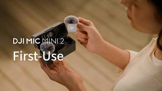 DJI Mic Mini 2 | First-Use