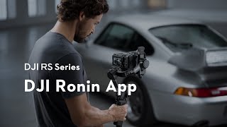 DJI RS Series | DJI Ronin App