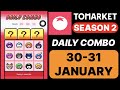 Tomarket Daily Combo | Tomarket Combo 30 January | Tomarket Combo Today |