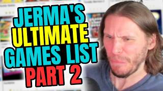 Jerma's Ultimate Game List Part 2!