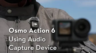 Osmo Action 6｜Using Audio Capture Device