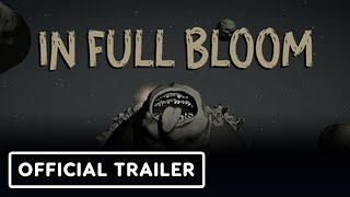 In Full Bloom - Official Demo Trailer