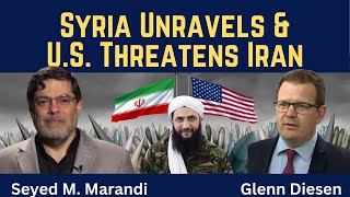 Seyed M. Marandi: Syria Unravels & U.S. Threatens Iran