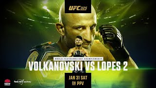 UFC 325: Volkanovski vs Lopes 2 | Jan 31