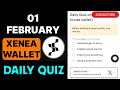 Xenea Wallet Quiz Answer 01 February | Xenea Wallet Quiz Today | Xenea Wallet Voucher Code Today |