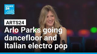 Music show: Arlo Parks going dancefloor, Italian electro pop and Breton psych rock • FRANCE 24
