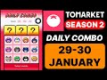 Tomarket Daily Combo | Tomarket Combo 29 January | Tomarket Combo Today |